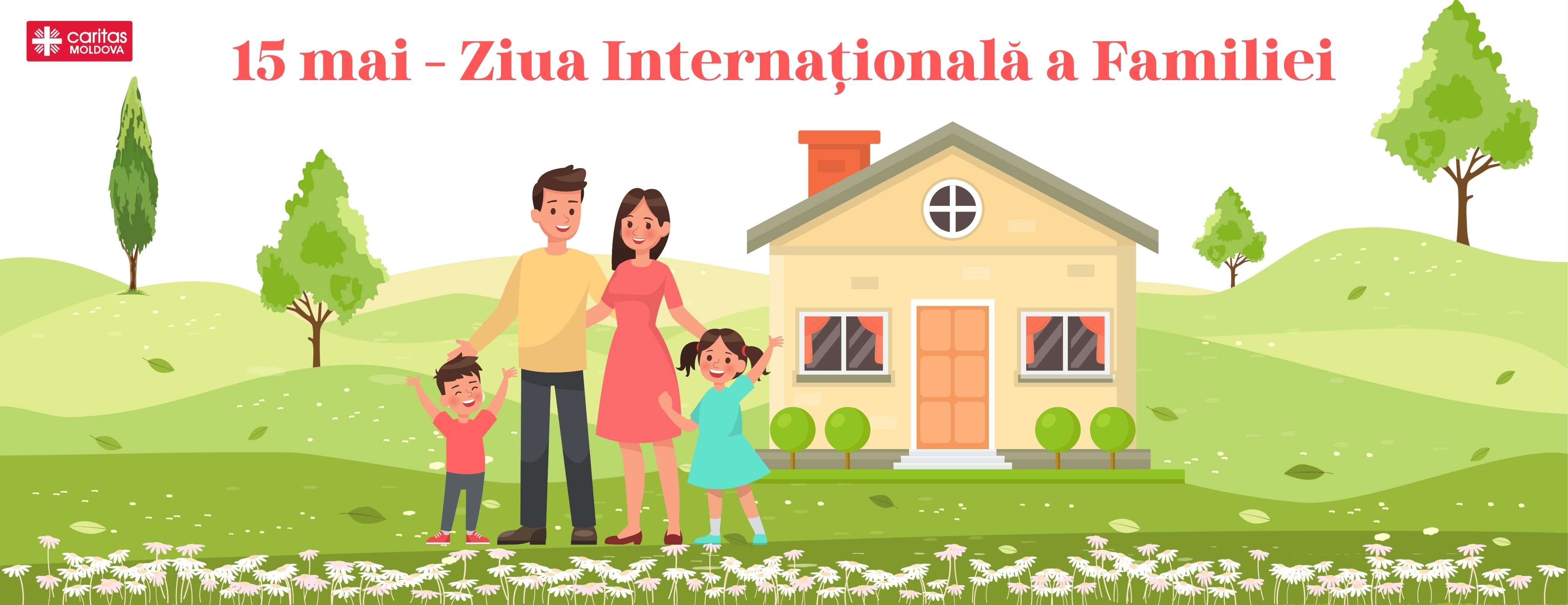 Felicitări cu ocazia Zilei Internaționale a Familiei